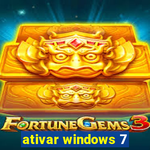 ativar windows 7